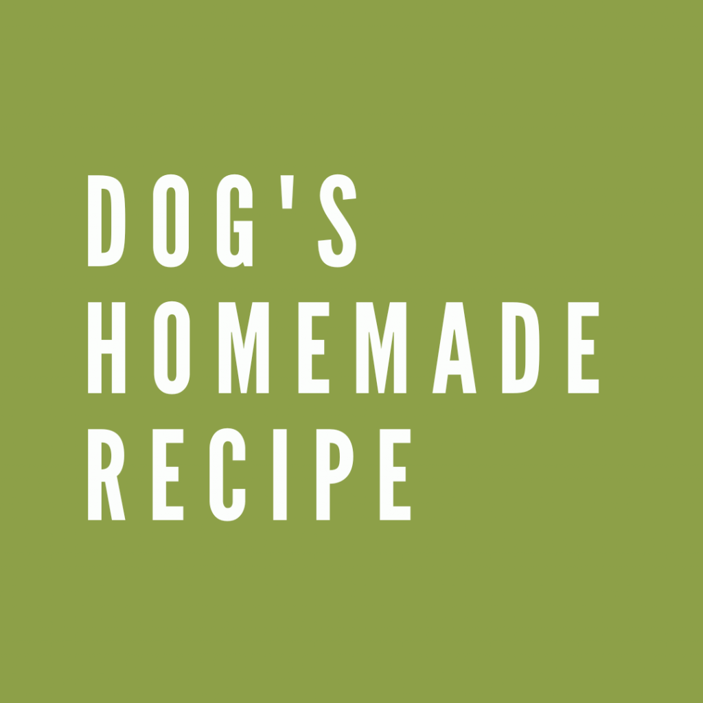 Dog’s homemade recipe